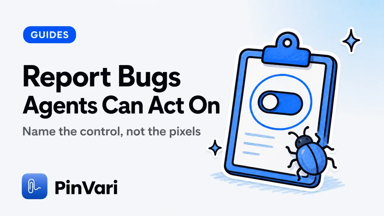 How to Report a Bug Developers and Agents Can Fix
